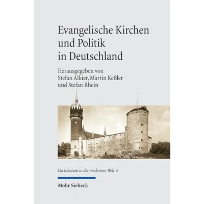 Afbeelding van Christentum in der modernen Welt / Christianity the Modern World Evangelische Kirchen und Politik Deutschland