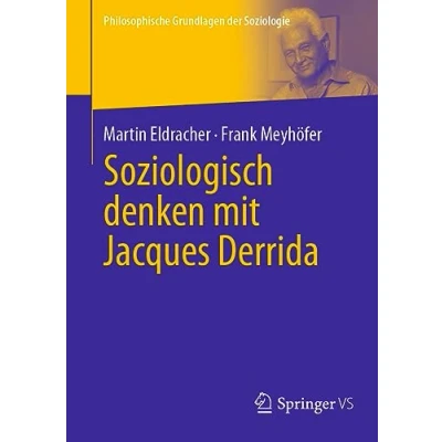 Afbeelding van Philosophische Grundlagen der Soziologie Soziologisch denken mit Jacques Derrida
