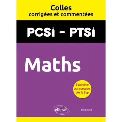 Image de Maths. PCSI/PTSI. Colles corrigées et commentées