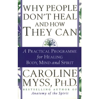 Afbeelding van Why People Don&#039;t Heal &amp; How They Can