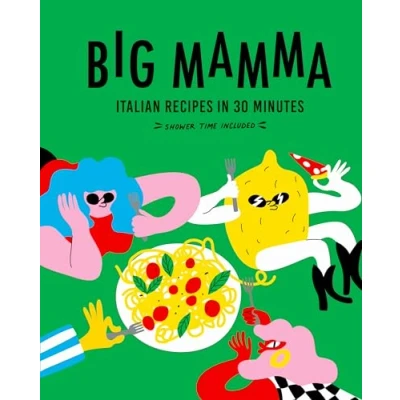 Afbeelding van Big Mamma Italian Recipes in 30 Minutes