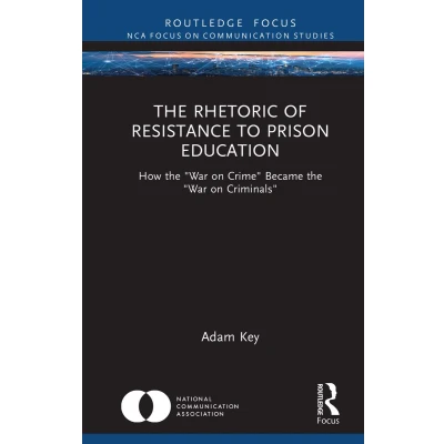 Afbeelding van NCA Focus on Communication Studies The Rhetoric of Resistance to Prison Education