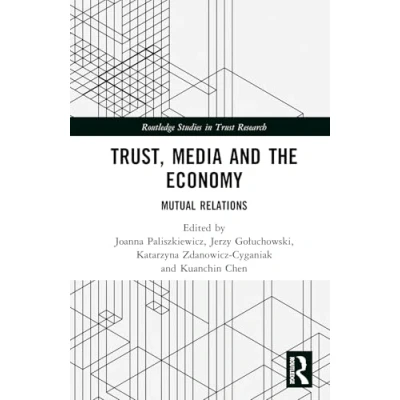 Afbeelding van Routledge Studies in Trust Research Trust, Media and the Economy