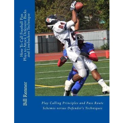 Afbeelding van How to Call Football Pass Plays Attack Defensive Backs and Linebackers Technique