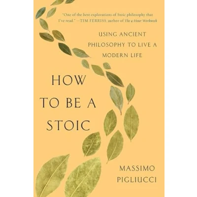 Afbeelding van How to Be a Stoic Using Ancient Philosophy Live Modern Life