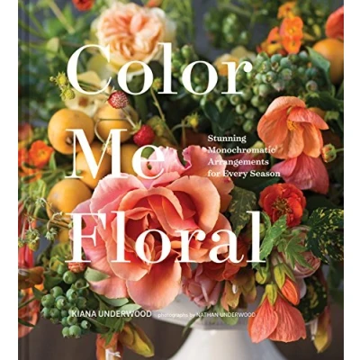 Afbeelding van Color Me Floral: Techniques for Creating Stunning Monochromatic Arrangements Every Season
