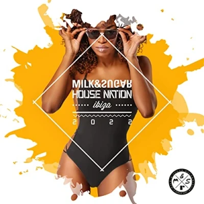 Afbeelding van House Nation Ibiza 2022 By Milk &amp; Sugar