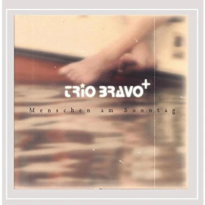 Afbeelding van Trio Bravo+ Menschen Am Sonntag (CD)