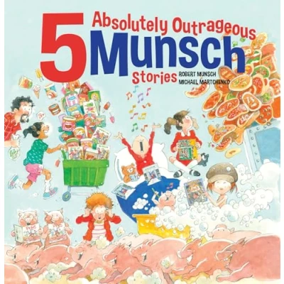 Afbeelding van 5 Absolutely Outrageous Munsch Stories