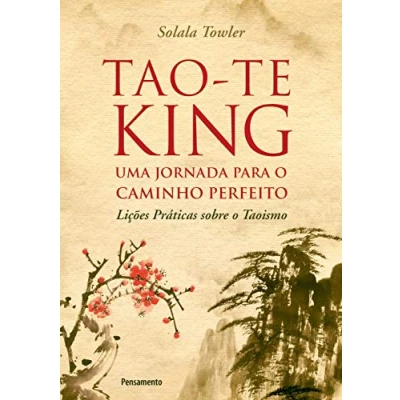 Afbeelding van Tao Te King Uma Jornada para o Caminho Perfeito