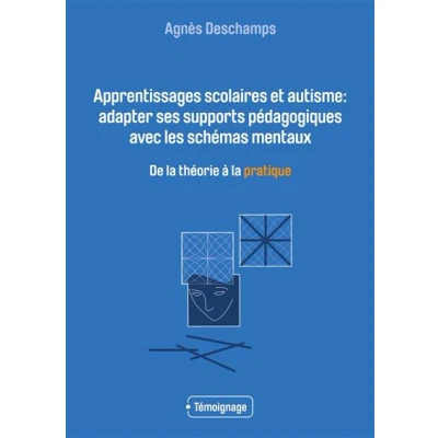 Image de Apprentissages scolaires et autisme: adapter ses supports pédagogiques avec les schémas mentaux
