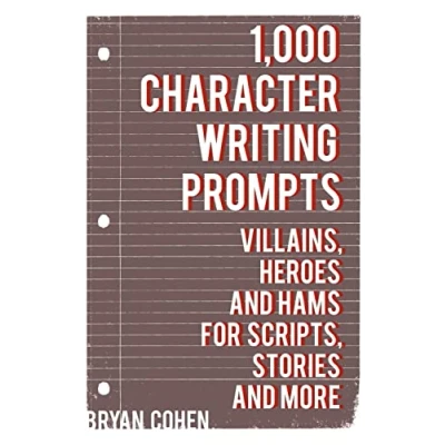 Afbeelding van 1,000 Character Writing Prompts: Villains, Heroes and Hams for Scripts, Stories More