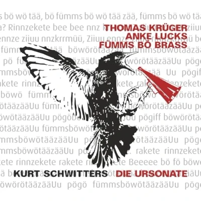 Afbeelding van Thomas Krüger &amp; Anke Lucks Fümms Bö Brass Kurt Schwitters: Die Ursonate (CD)