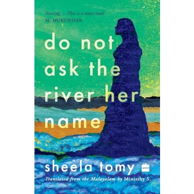 Afbeelding van Do Not Ask the River Her Name