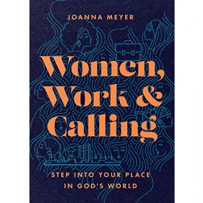 Afbeelding van Women, Work, and Calling Step into Your Place in God`s World
