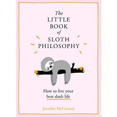 Afbeelding van The Little Book of Sloth Philosophy Animal Books