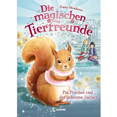 Afbeelding van Die magischen Tierfreunde Pia Puschel und der geheime Zauber
