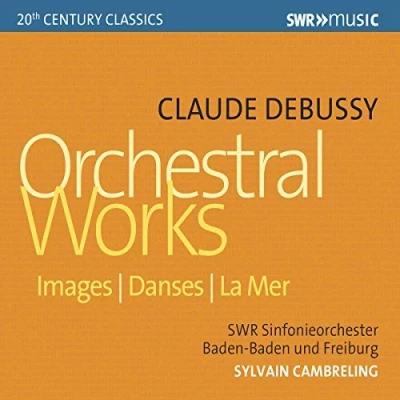 Afbeelding van Sylvain Cambreling, SWR Sinfonieorchester Baden Und Freiburg Debussy: Orchestral Works Images Danses La Mer (CD)