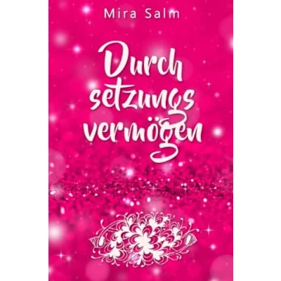 Afbeelding van Durchsetzungsvermögen: Die Kunst, nein sagen, Grenzen setzen, erfolgreich verhandeln und sich durchsetzen zu können ohne Schuldgefühle