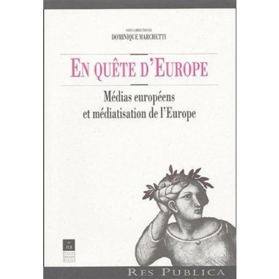 Image de En quete d europe medias europeens et mediatisation