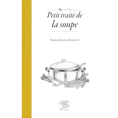 Afbeelding van PETIT TRAITE DE LA SOUPE