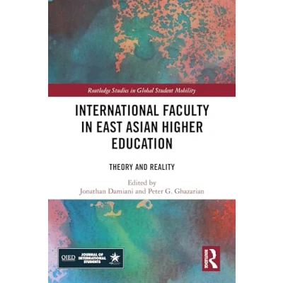 Afbeelding van Routledge Studies in Global Student Mobility International Faculty East Asian Higher Education