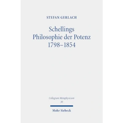 Afbeelding van Collegium Metaphysicum Schellings Philosophie der Potenz 1798 1854