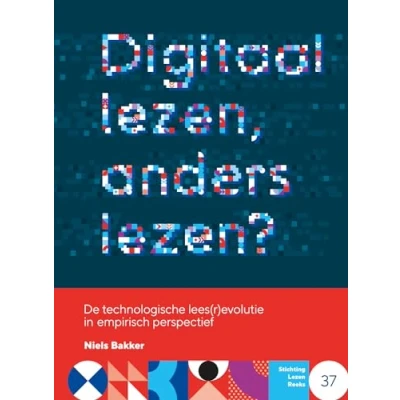 Afbeelding van Publicatiereeks Stichting Lezen 37 Digitaal lezen, anders lezen?