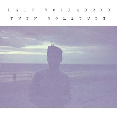 Afbeelding van Leif Vollebekk Twin Solitude