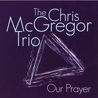 Afbeelding van The Chris McGregor Trio Our Prayer (CD)