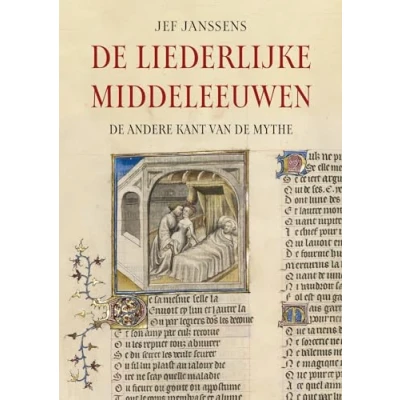 Afbeelding van De liederlijke middeleeuwen