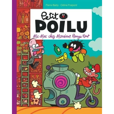 Image de Petit Poilu Poche Tome 22 Mic Mac chez Monsieur Range Tout