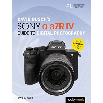 Afbeelding van David Busch&#039;s Sony Alpha a7R IV Guide to Digital Photography