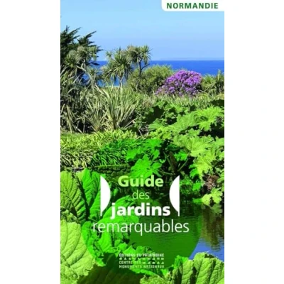 Afbeelding van GUIDE DES JARDINS REMARQUABLES EN NORMANDIE