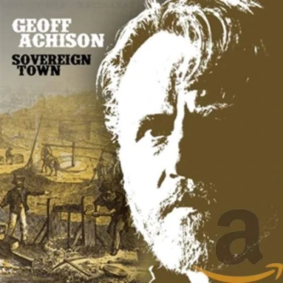 Afbeelding van Geoff Achison Sovereign Town (CD)