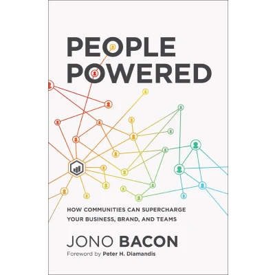 Afbeelding van People Powered How Communities Can Supercharge Your Business, Brand, and Teams