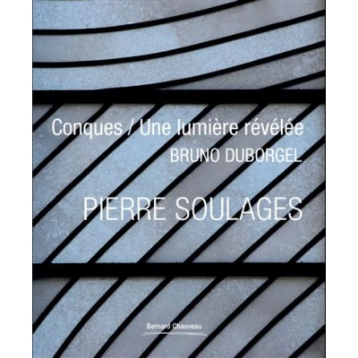 Afbeelding van PIERRE SOULAGES CONQUES UNE LUMIERE REVELEE