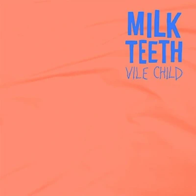Afbeelding van Milk Teeth Vile Child