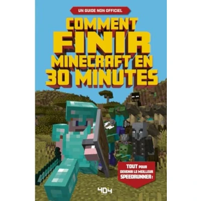 Afbeelding van COMMENT FINIR MINECRAFT EN 30 MINUTES LE GUIDE DE JEU