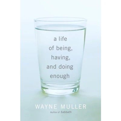 Afbeelding van A Life of Being, Having, and Doing Enough