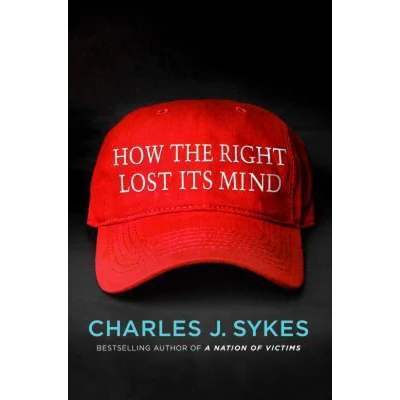 Afbeelding van How the Right Lost Its Mind