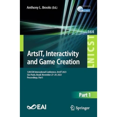 Afbeelding van Lecture Notes of the Institute for Computer Sciences, Social Informatics and Telecommunications Engineering ArtsIT, Interactivity Game Creation