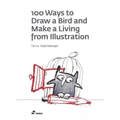 Image de 100 Ways to Draw a Bird and Make Living from Illustration /anglais