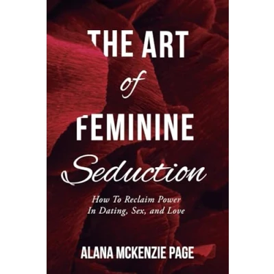 Afbeelding van The Art of Feminine Seduction