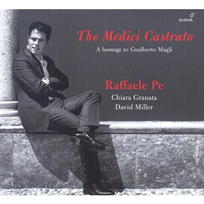 Afbeelding van Raffaele Pe, Chiara Granata, David Miller The Medici Castrato : An Homage To Gualberto Magli (CD)