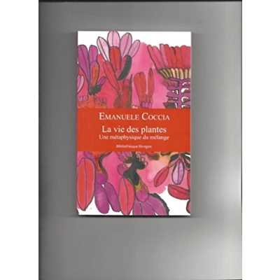 Afbeelding van La vie des plantes une metaphysique du melange