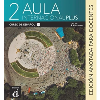 Afbeelding van Aula internacional Plus 2 (A2). Edición anotada para docentes