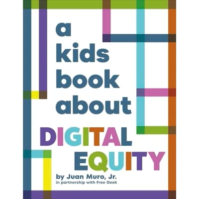 Afbeelding van A Kids Book About Digital Equity