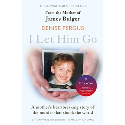 Afbeelding van I Let Him Go: the heartbreaking book from mother of James Bulger updated for 30th anniversary, in memory