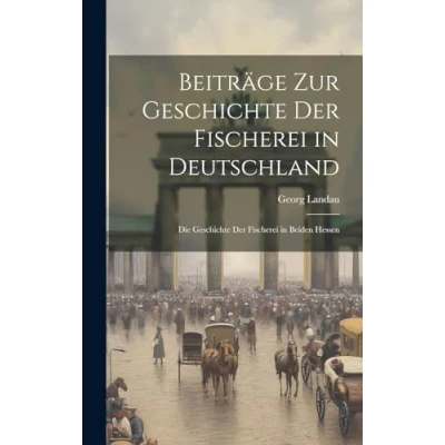 Afbeelding van Beiträge zur Geschichte der Fischerei in Deutschland